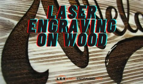 Laser Engraving on Wood – Everything you need to know