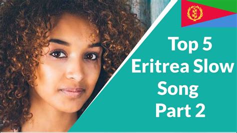 Top 5 Tigrinya Love Slow Music | Eritrean Music | Part 2 - YouTube