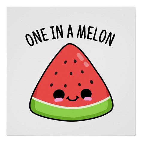 One In A Melon Cute Watermelon Pun Poster | Zazzle.com in 2020 | Cute ...