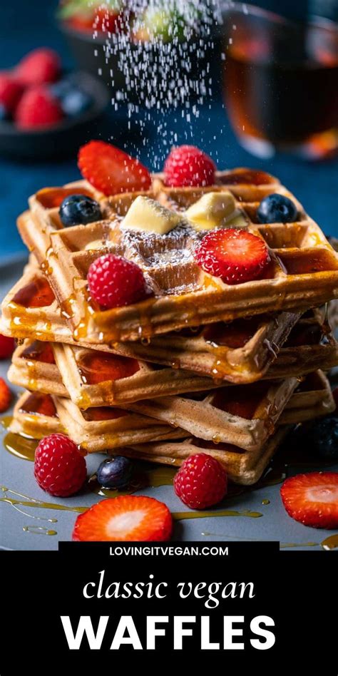 The Best Vegan Waffles - Loving It Vegan