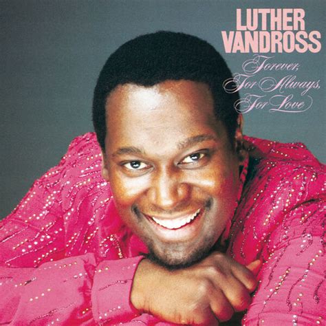 Forever, For Always, For Love | Luther Vandross – Download and listen ...