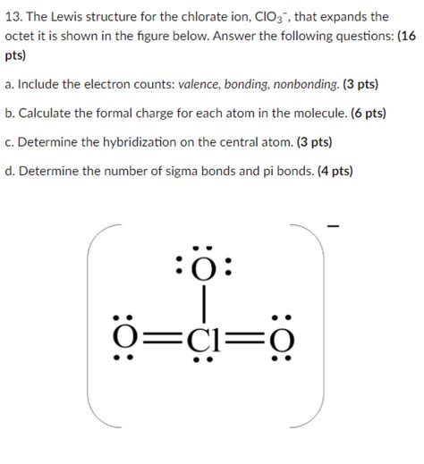 Solved 13. The Lewis structure for the chlorate ion, CIO3, | Chegg.com