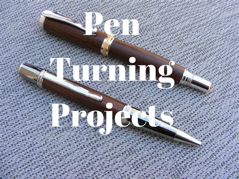 Pen Turning Projects