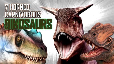 7 Horned Carnivorous DINOSAURS [You Didn't Know About] - YouTube