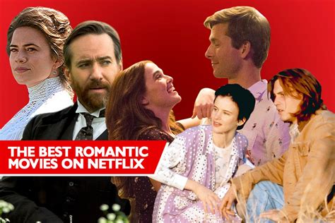 The 13 Romance Movies on Netflix With The Highest Rotten Tomatoes Scores