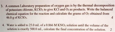 SOLVED: A common laboratory preparation of oxygen gas is by the thermal decomposition of ...