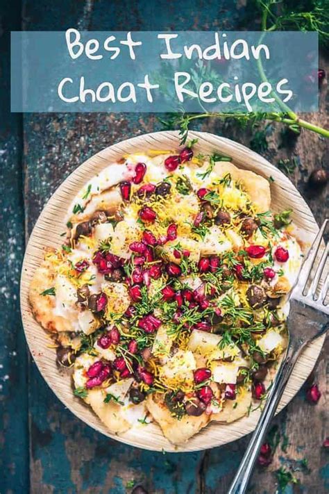 20 Best Homemade Indian Chaat Recipes - Whiskaffair