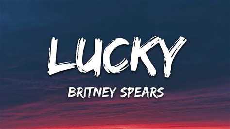 Britney Spears - Lucky (Lyrics) - YouTube