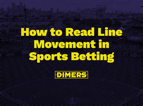 How to Read Line Movement in Sports Betting | Dimers