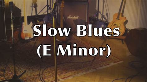 Slow Minor Blues Backing Track (Em) - YouTube