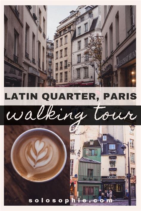 A Free & Self-Guided Latin Quarter Walking Tour of Paris | solosophie | Latin quarter, Paris ...