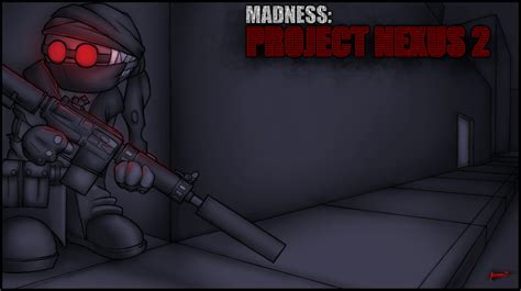 Madness: Project Nexus 2 - Madness Combat Wiki