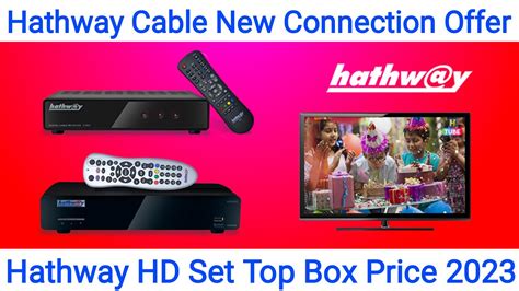 Hathway Cable New Connection Offer 2023 | Hathway Set Top Box Price ...