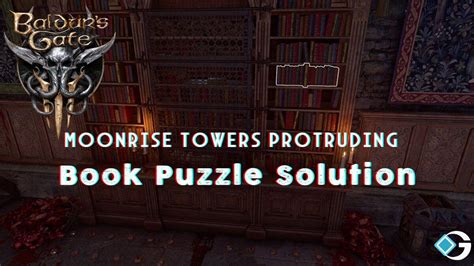 Baldur's Gate 3 (BG3): Moonrise Tower's Protruding Book Puzzle Solution - GameRiv