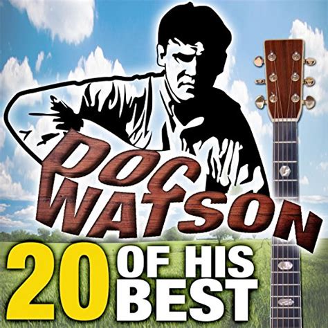 Amazon.com: 20 Of His Best : Doc Watson: Digital Music