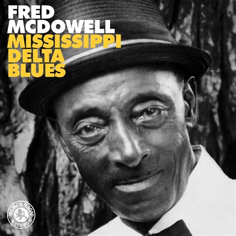 Fred Mcdowell: Mississippi Delta Blues (vinyl) - Real Groovy