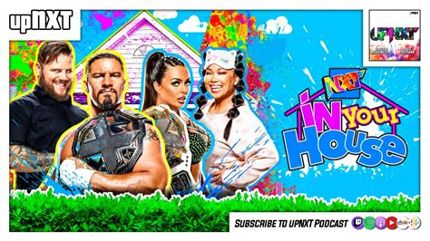 upNXT 6/4/22: NXT In Your House 2022