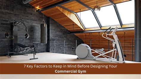 Commercial Gym Design: 7 Key Factors to Keep in Mind Before Designing ...