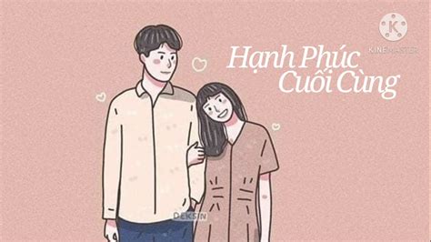 Hạnh Phúc Cuối Cùng || Trương Việt Thái [MV Lyrics] - YouTube