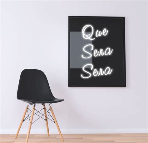 Que Sera Sera wall art neon sign light imitation printable | Etsy