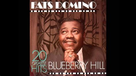 Fats Domino - Blueberry Hill - YouTube