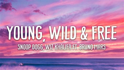 Snoop Dogg & Wiz Khalifa - Young, Wild and Free ft. Bruno Mars (Lyrics ...