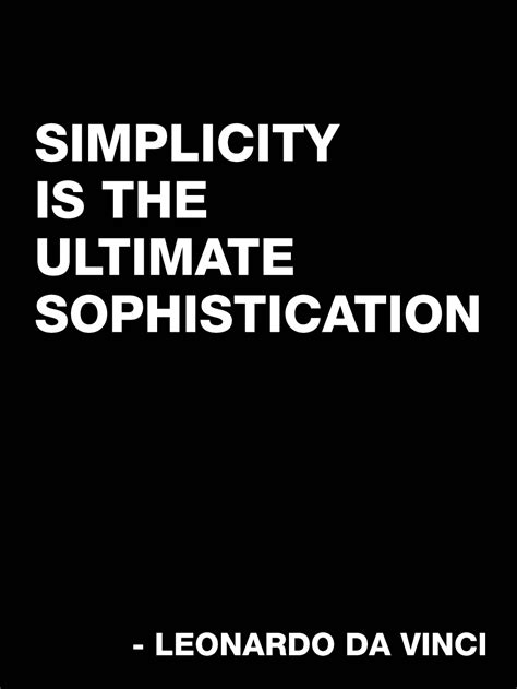 Simplicity is the Ultimate Sophistication - Leonardo da Vinci Quote Art - Marketing Your Art the ...