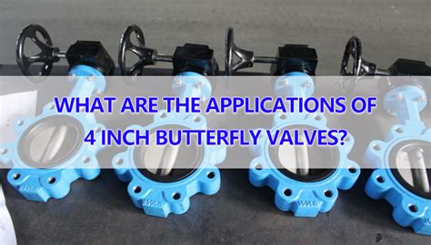 4 inch butterfly valves