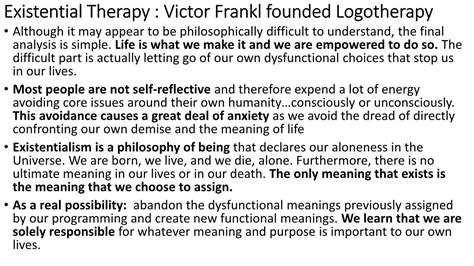 Existential Therapy : Victor Frankl Founded Logotherapy • Although It May Appear to Be ...