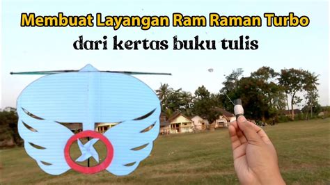 Cara Membuat Layangan Ram Raman Turbo Dari Kertas Buku Tulis – IDN Rujukan News