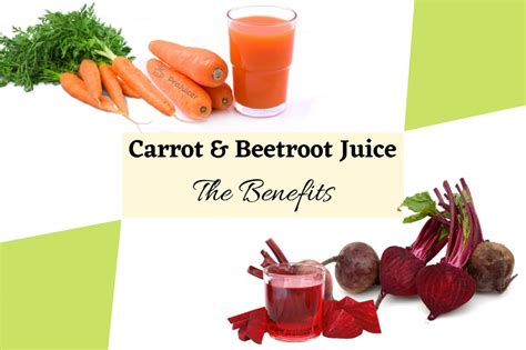 Carrot and Beetroot Juice - Benefits, Preparation & Recipes