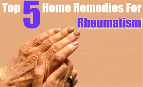 Top 5 Home Remedies For Rheumatism – Natural Home Remedies & Supplements