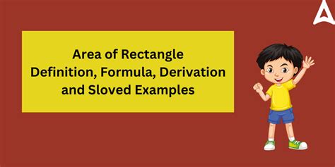 Area of Rectangle Formula, Definition, Derivation, Examples