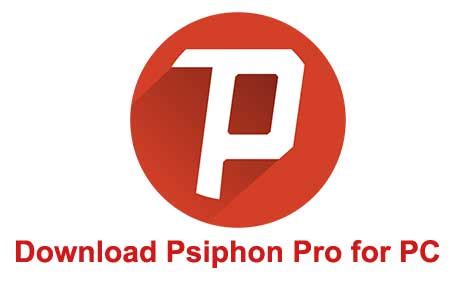 Download Psiphon Pro for PC - Windows 10/8/7 and Mac - Trendy Webz