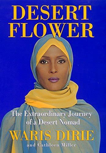 Desert Flower: The Extraordinary Journey of a Desert Nomad by Waris ...