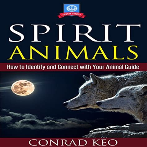 Spirit Animals: How to Identify and Connect with Your Animal Guide Audiobook | Free with trial