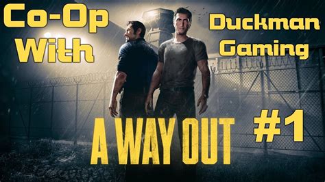 A Way Out #1 - Prison Yard Fight! w/ Duckman Gaming - YouTube