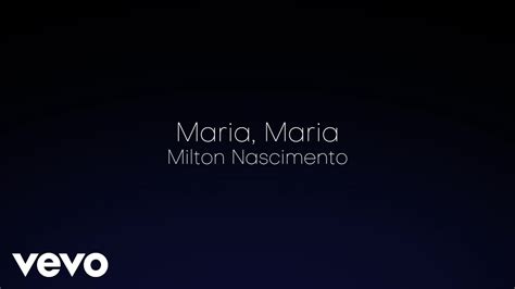 Milton Nascimento - Maria, Maria - Acústico (Lyric Video) - YouTube Music