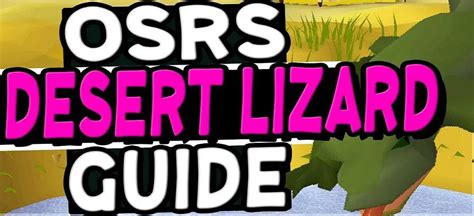 OSRS Desert Lizards Guide - Best OSRS Guides