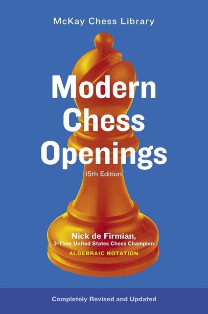 Modern Chess Openings, 15th Edition, Book by Nick de Firmian (Paperback ...