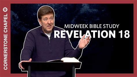 Cornerstone Chapel - Leesburg, VA - Midweek Bible Study | Revelation 18 ...