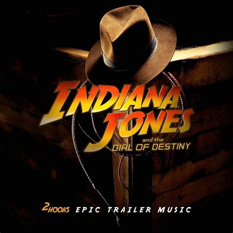 ‎Indiana Jones and the Dial of Destiny (EPIC TRAILER MUSIC) - Single by 2Hooks & ORCH on Apple Music