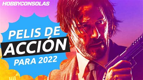 💥 Películas de ACCIÓN más ESPERADAS de 2022 💥 ¡Un año que pegará fuerte! - YouTube