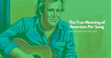 The True Meaning of 'American Pie' Song by Don McLean