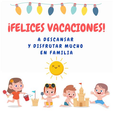 ¡FELICES VACACIONES! – My Little World – Jardín de Infantes y Maternal