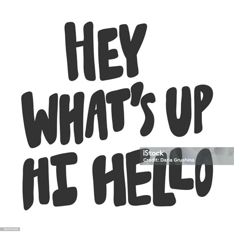 Hey What S Up Hi Hello Sticker For Social Media Content Vector Hand Drawn Illustration Design ...