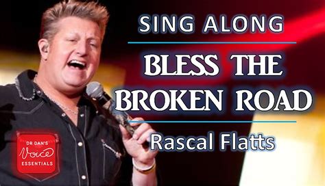 Singing Tips - How to sing BLESS THE BROKEN ROAD by Rascal Flatts - Dr Dan's Voice Studio