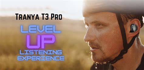 Level Up Your Listening Experience with T3 Pro