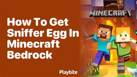 How to Get a Sniffer Egg in Minecraft Bedrock - Playbite