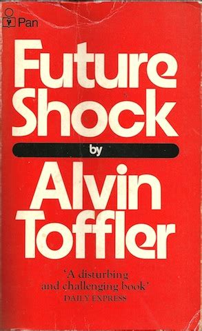 Future Shock – Alvin Toffler – Greatest Hits Blog – Kevin Duncan